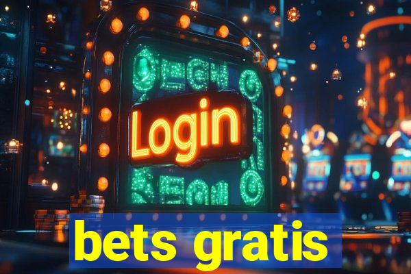 bets gratis