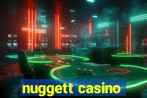 nuggett casino