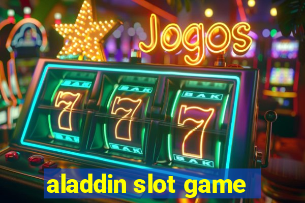 aladdin slot game