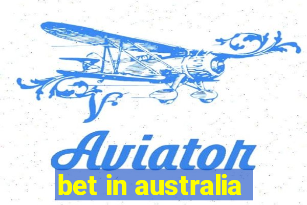 bet in australia