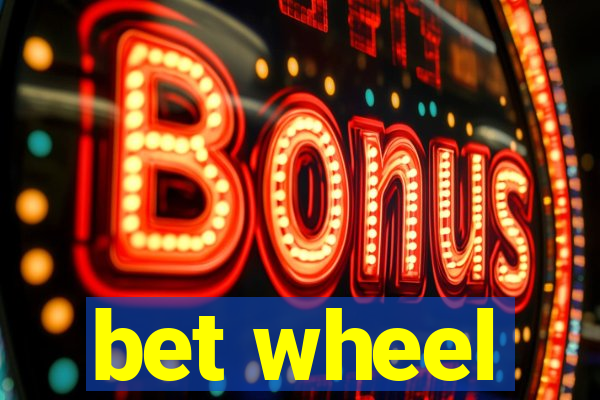 bet wheel