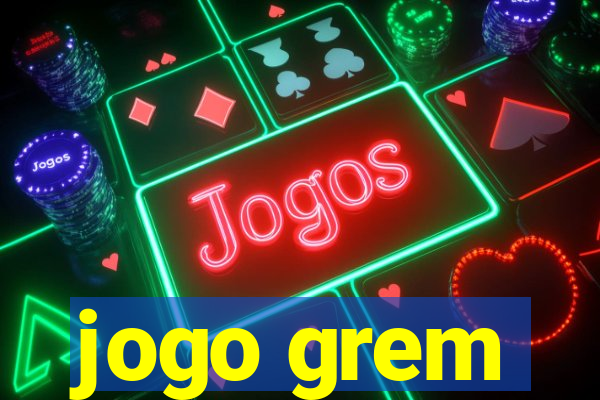 jogo grem