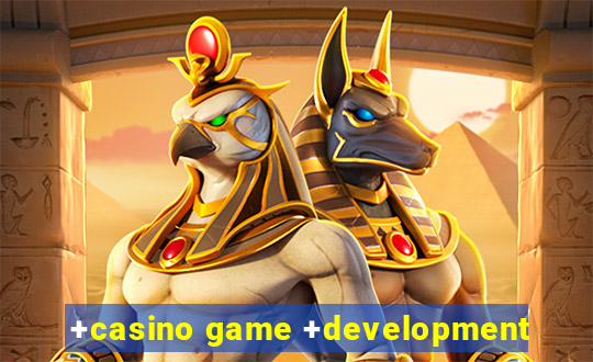 +casino game +development