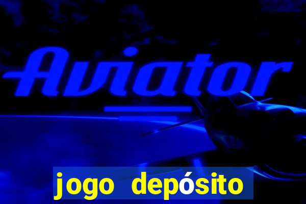 jogo depósito mínimo 1 real