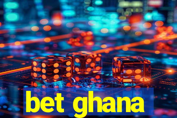 bet ghana