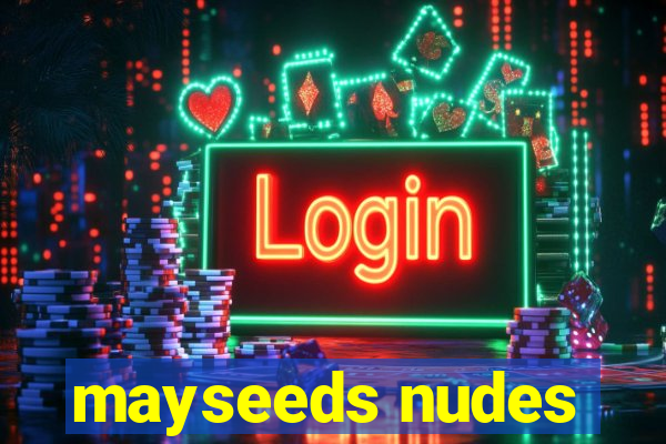 mayseeds nudes