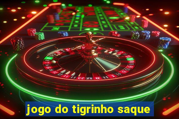 jogo do tigrinho saque