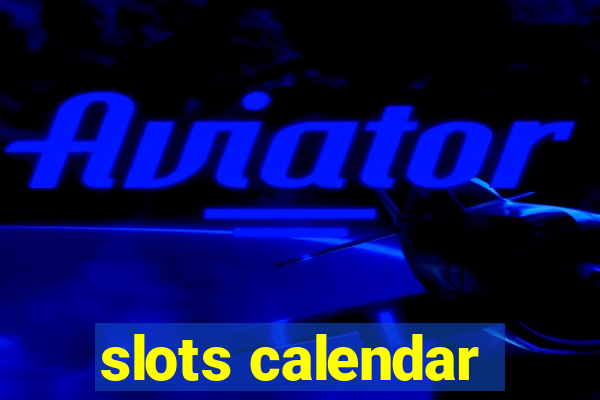 slots calendar