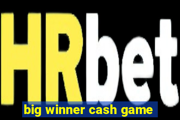 big winner cash game