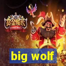 big wolf