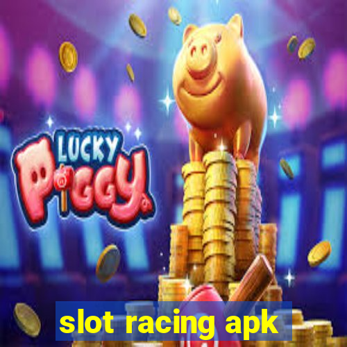 slot racing apk