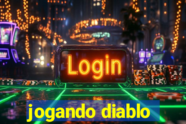 jogando diablo