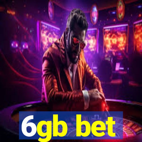 6gb bet