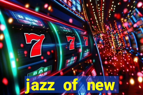 jazz of new orleans slot