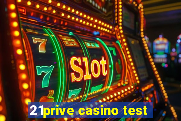 21prive casino test