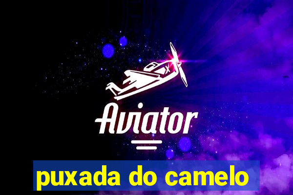 puxada do camelo