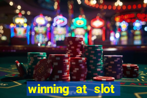 winning at slot machines in casinos