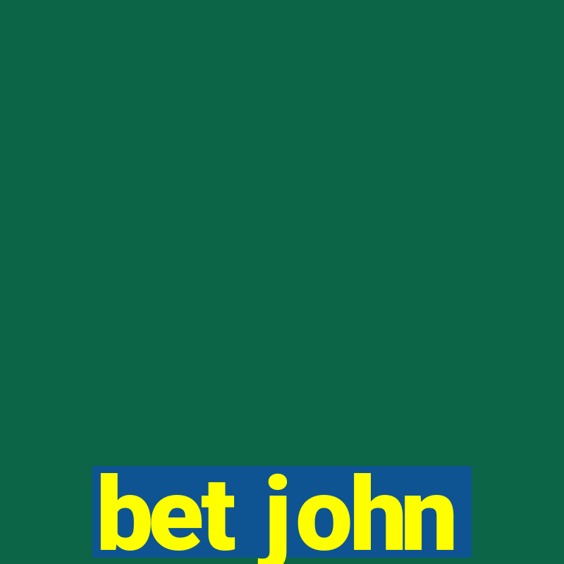 bet john