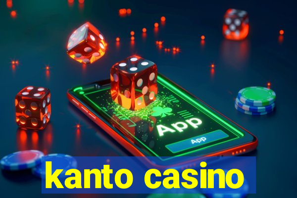 kanto casino