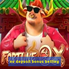 no deposit bonus betting