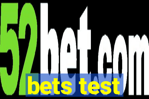 bets test