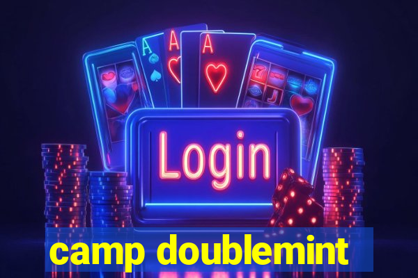 camp doublemint