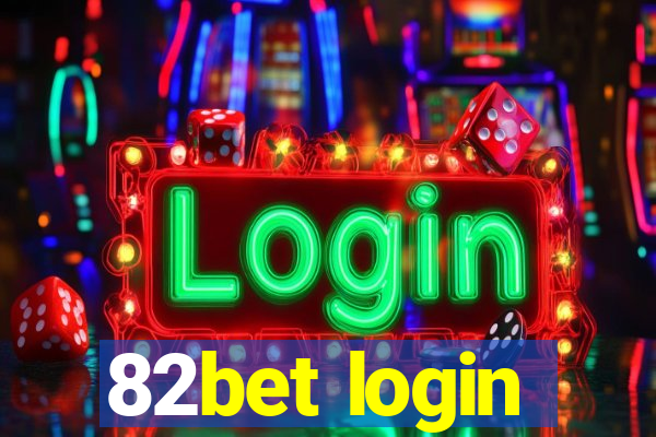 82bet login