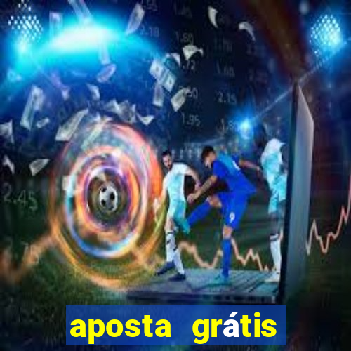 aposta grátis estrela bet