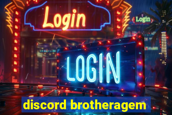 discord brotheragem