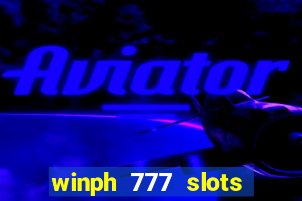 winph 777 slots club 2022