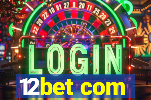 12bet com