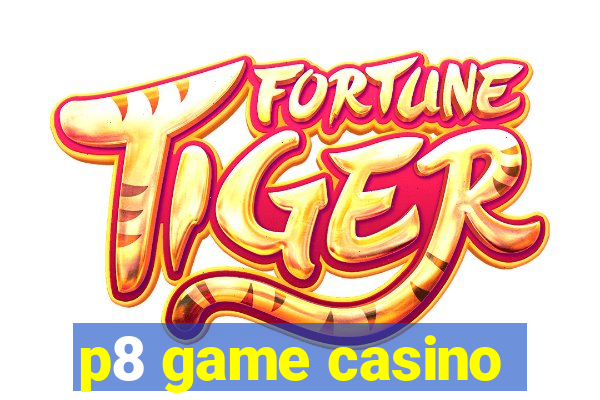 p8 game casino