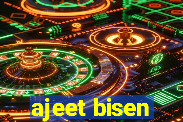 ajeet bisen