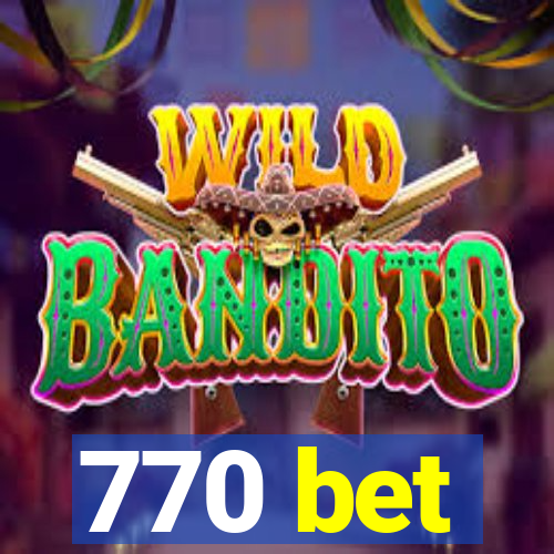 770 bet