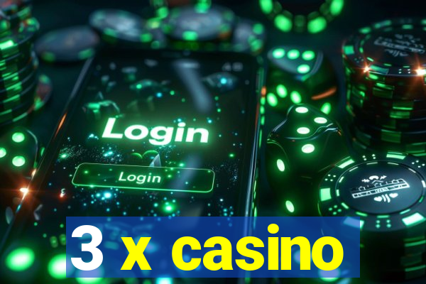 3 x casino