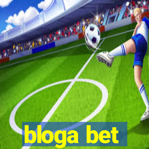 bloga bet