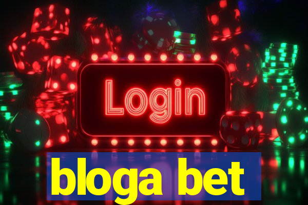 bloga bet