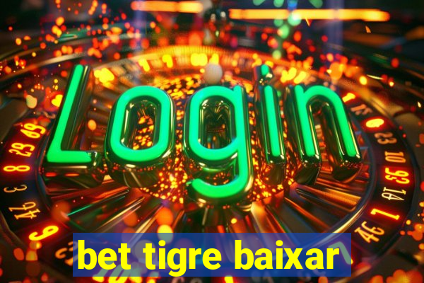 bet tigre baixar