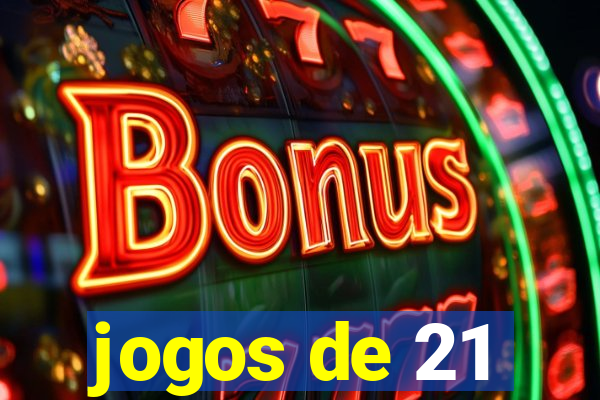 jogos de 21