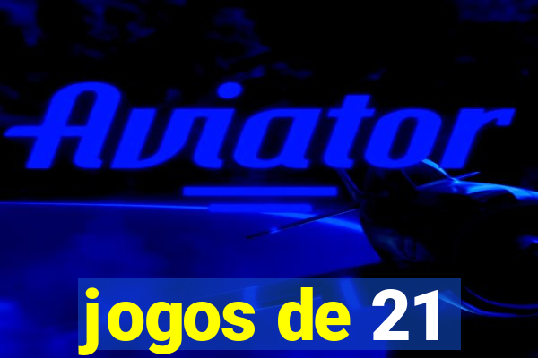 jogos de 21