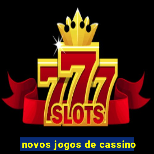 novos jogos de cassino