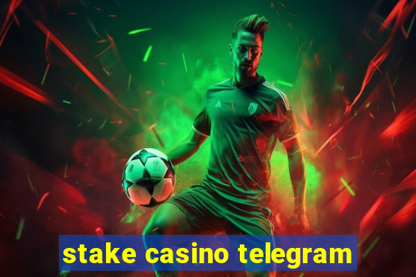 stake casino telegram