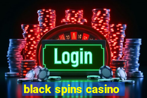 black spins casino