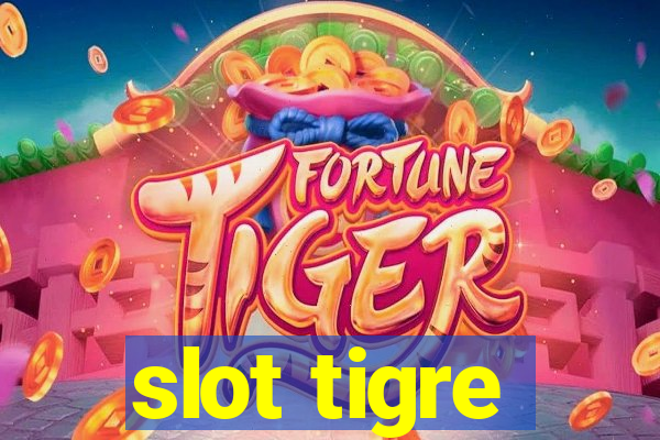 slot tigre