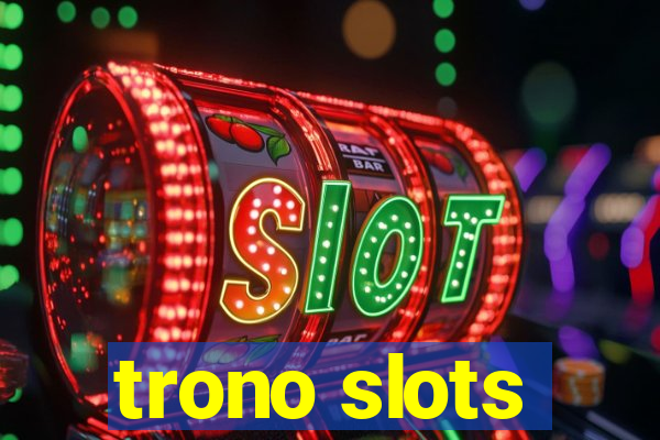 trono slots