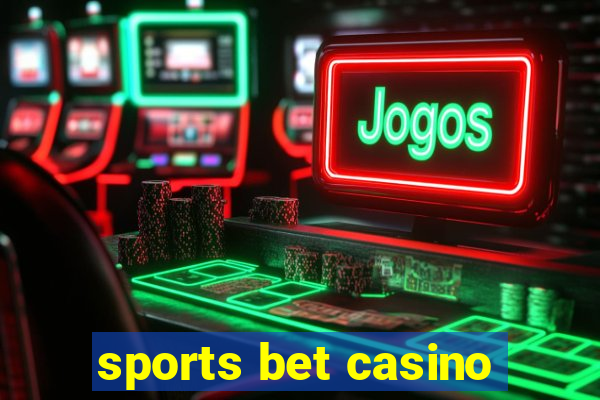 sports bet casino