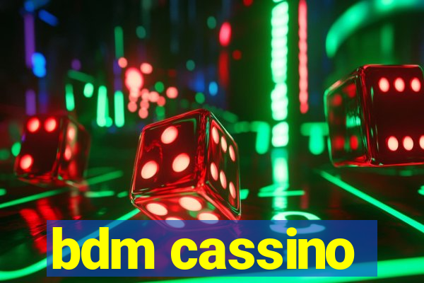 bdm cassino