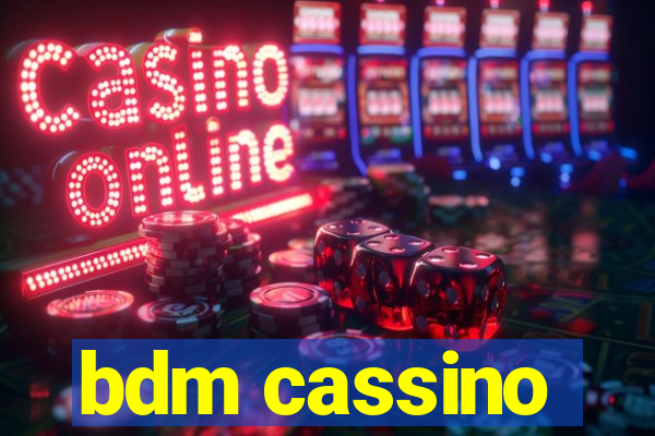 bdm cassino