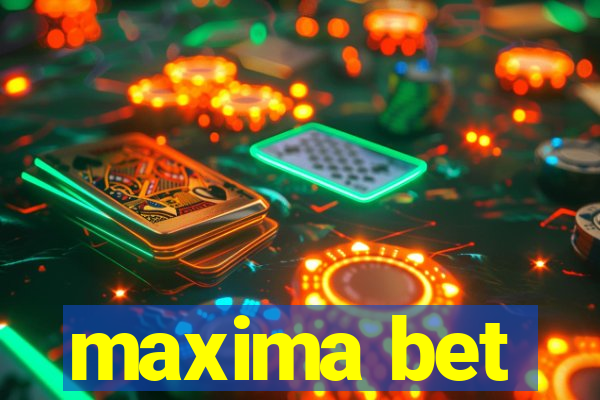 maxima bet