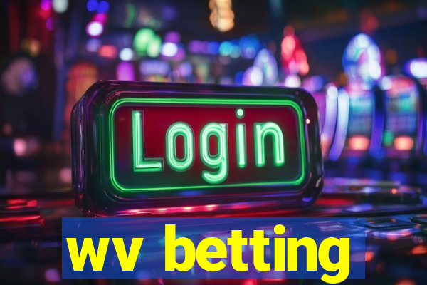 wv betting